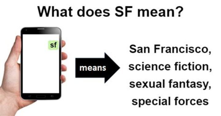What does SF mean in a text?