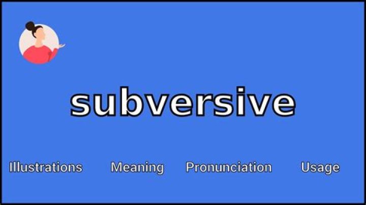 What does subversive elements mean?