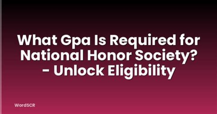 What GPA is required for National Honor Society?