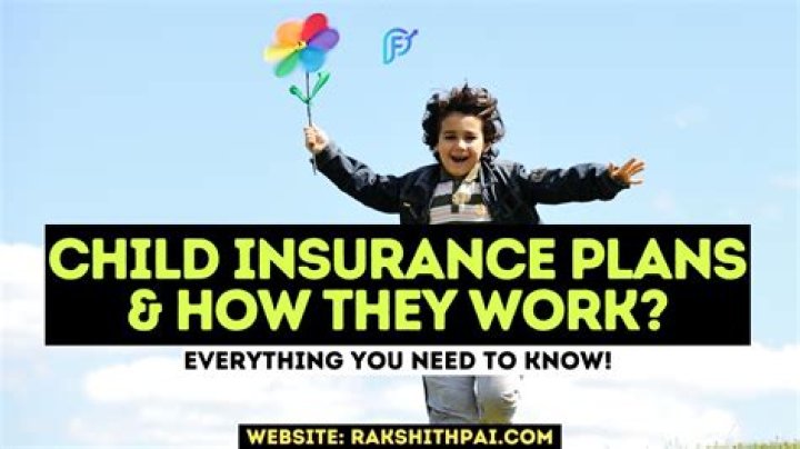 What is a child insurance plan?