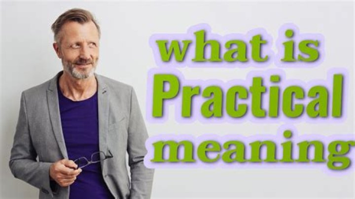What is a practical person?