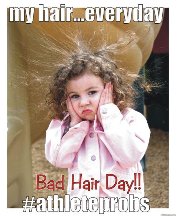 What is an example of a bad hair day?