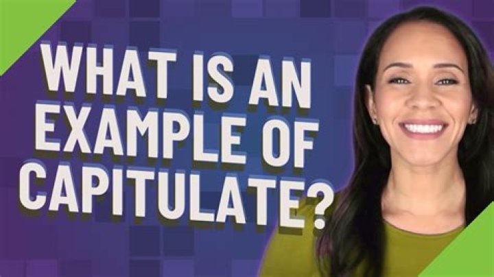 What is an example of capitulate?