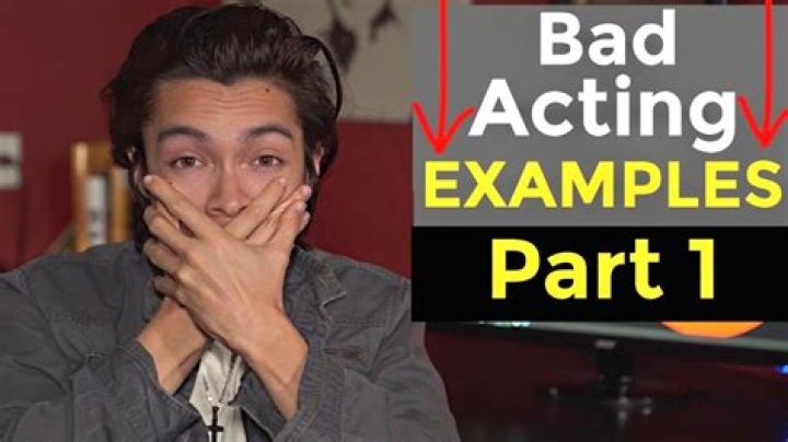 What is bad acting called?