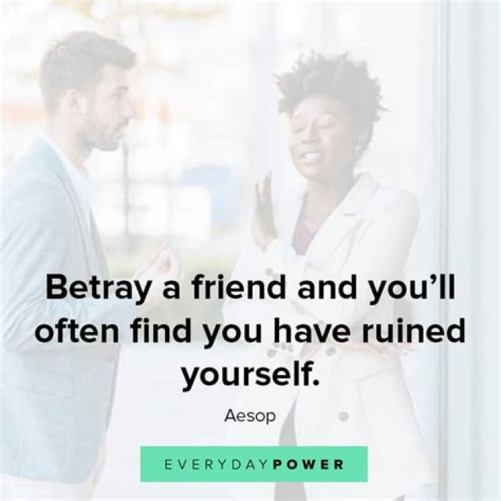 What is it called when a friend betrays you?