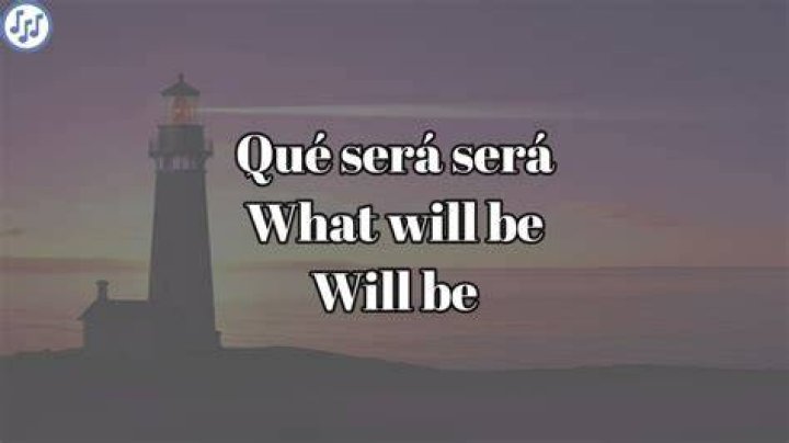 What is que sera sera meaning?