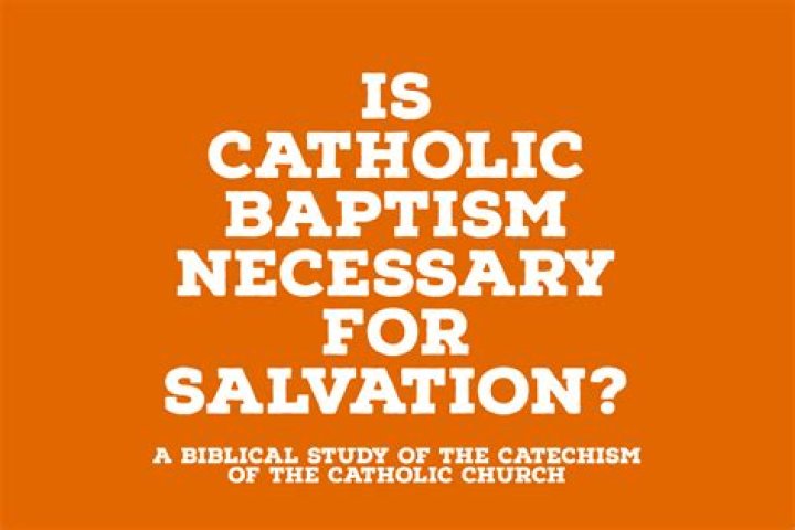 What is required for salvation in Catholic doctrine?