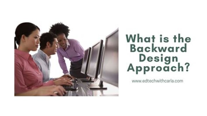 What is the backward design approach?