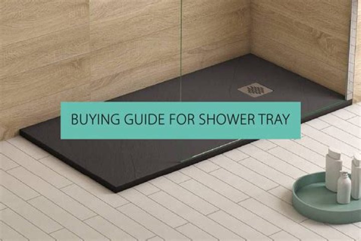 What is the best make of shower tray?
