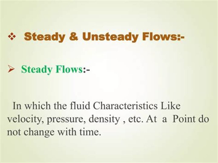 What is the difference between steady vs unsteady flow?