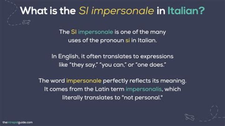 What is the impersonal in Italian?