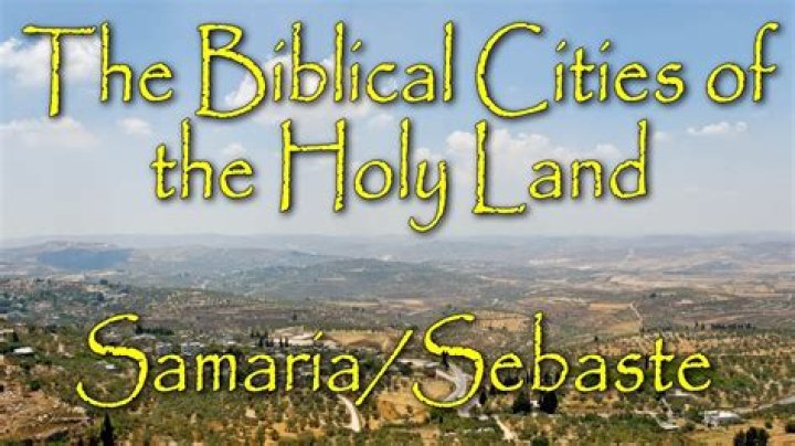 What is the name of Samaria today?