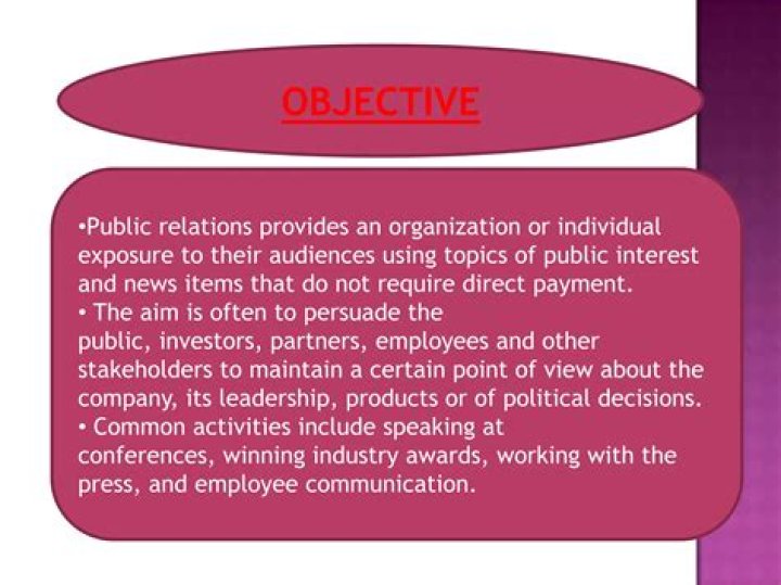 What is the purpose or objective public relations?