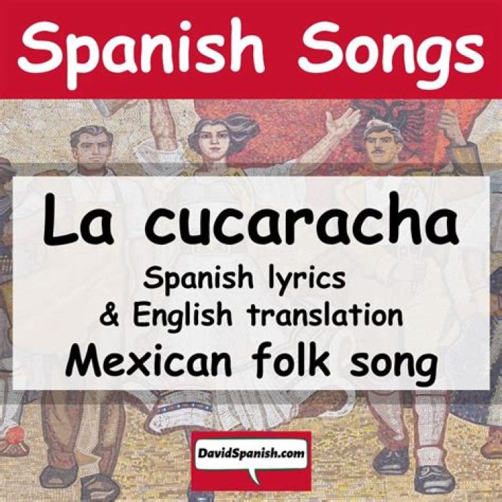 What is the significance of the song La Cucaracha?