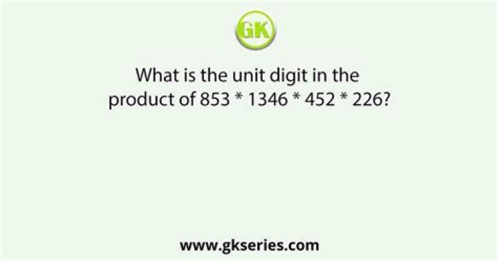 What is the unit digit in the product?