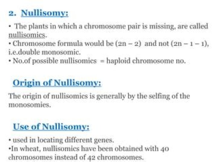What is trisomy and Nullisomy?
