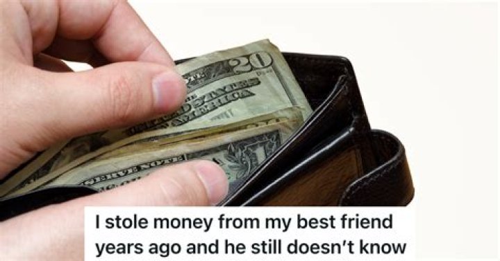 What to do if a friend steals money from you?