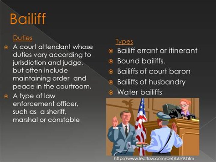 What were the duties of the bailiff?