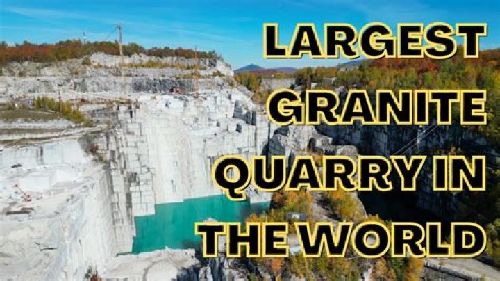 Where is the largest open faced granite quarry?