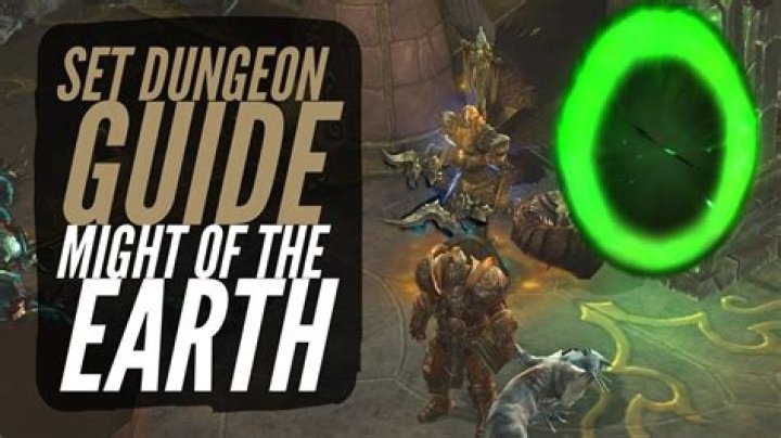 Where is the might of the earth set dungeon?