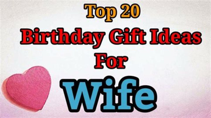 Which gift is best for wife birthday?