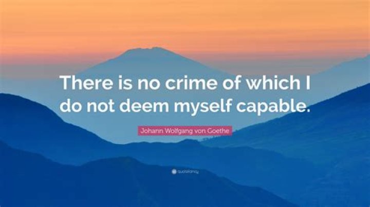 Which I do not deem myself capable Johann Wolfgang von Goethe?