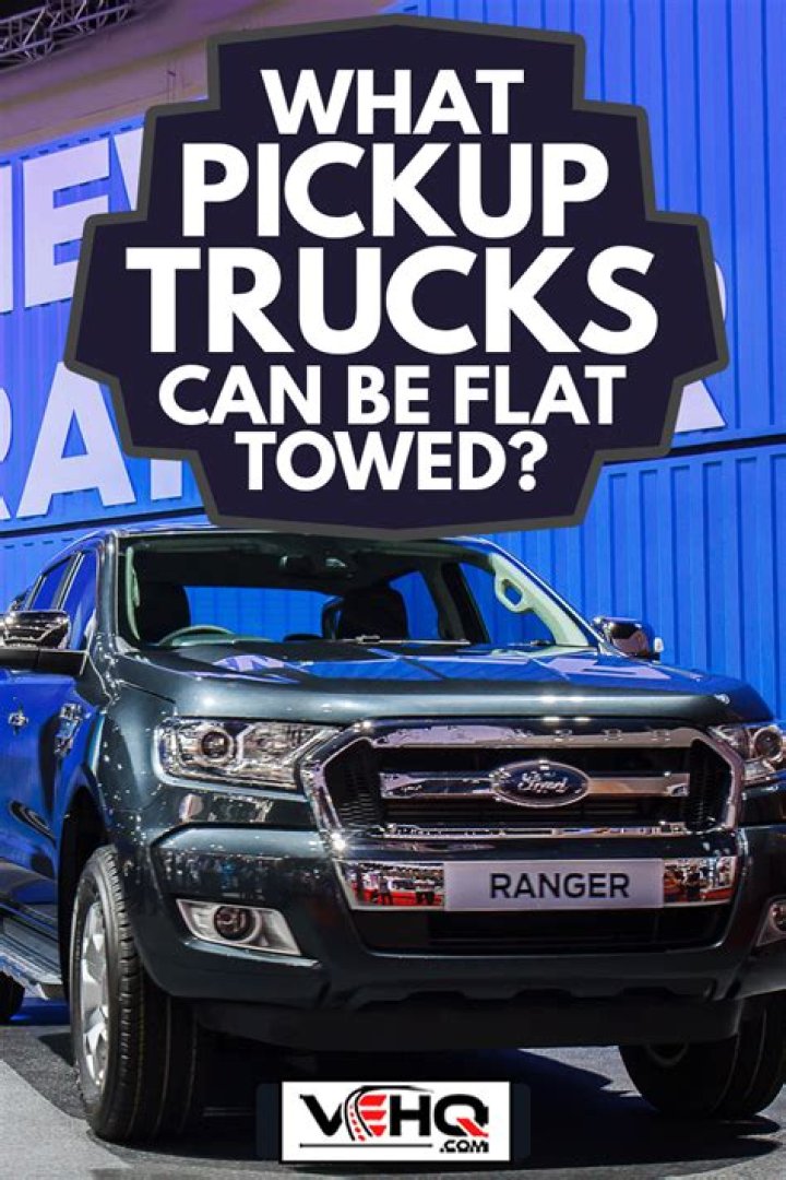 Which trucks can be flat towed?