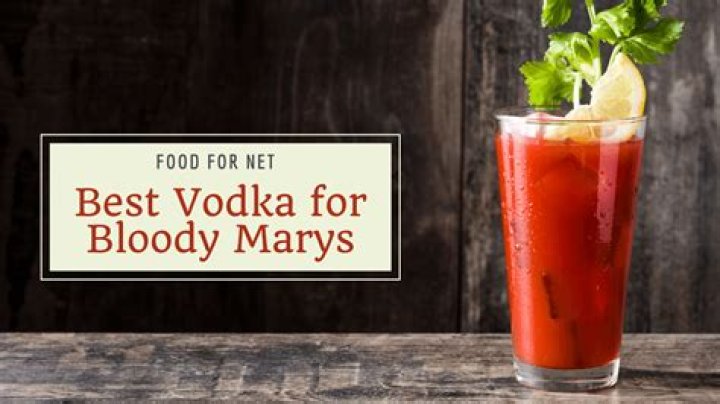 Which vodka is best for Bloody Marys?