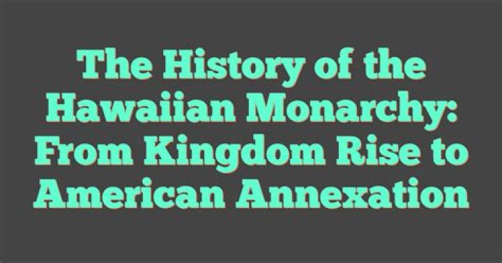 Who overthrew the Hawaiian monarchy and why?