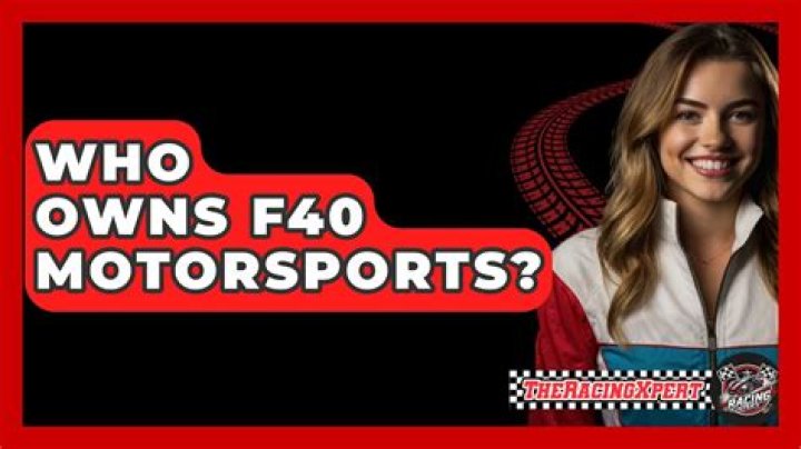 Who owns f40 Motorsports?