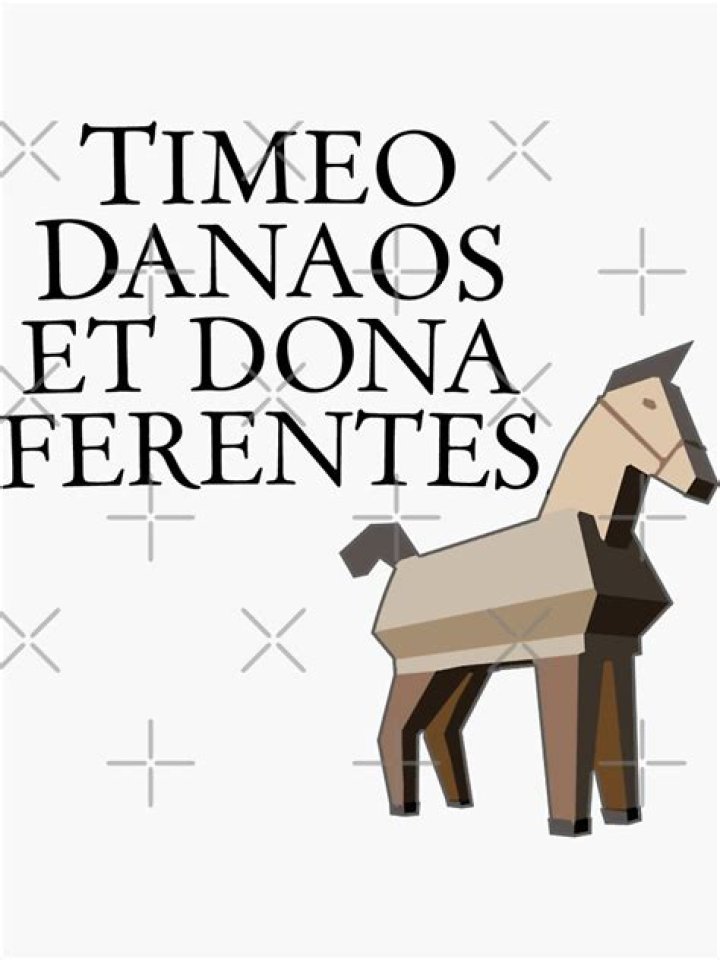Who said Timeo Danaos et dona Ferentes?