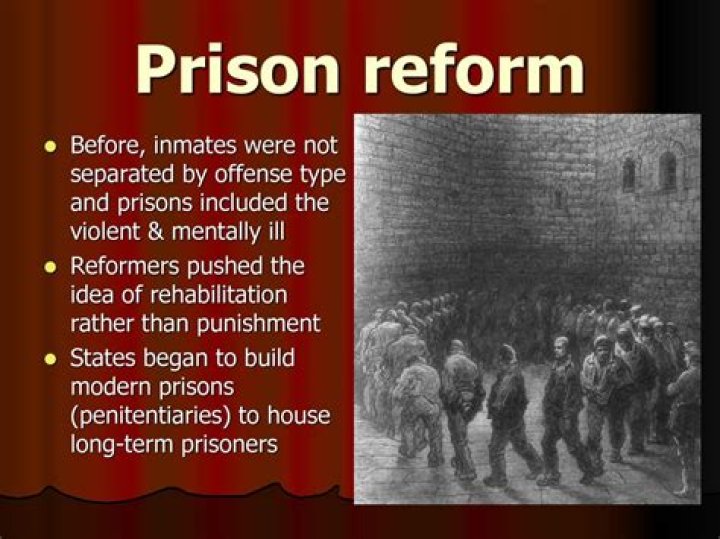 Who supported the prison reform?