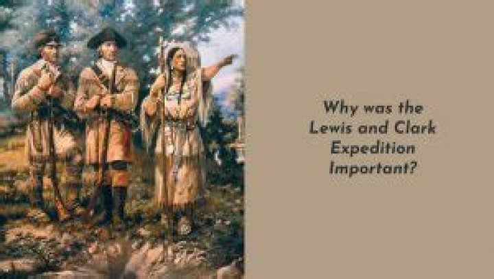 Why are Lewis and Clark important to history?