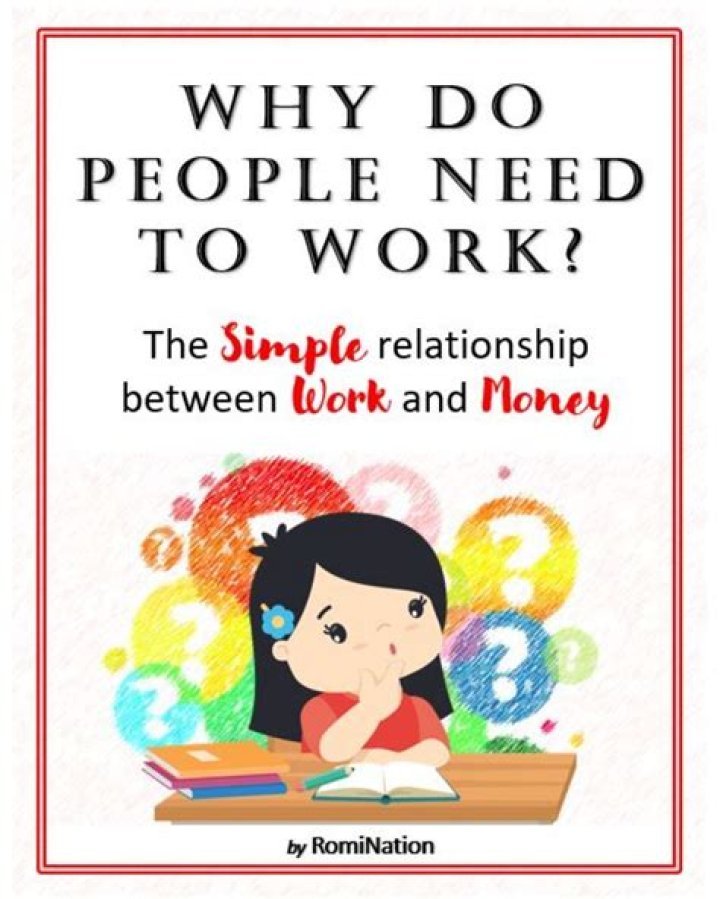 Why do people need to work?