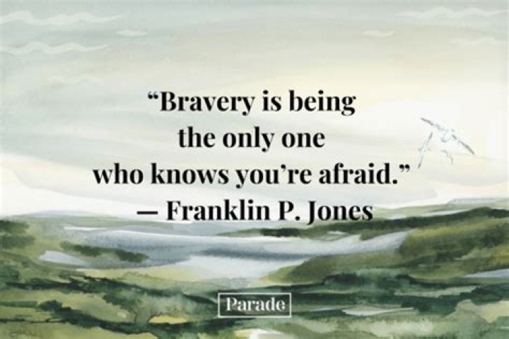Why do we need to be brave in life?