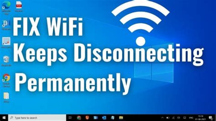 Why does my WiFi keep dropping out Windows 10?
