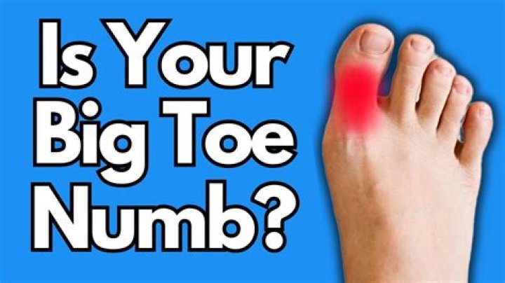Why is the end of my big toe numb?