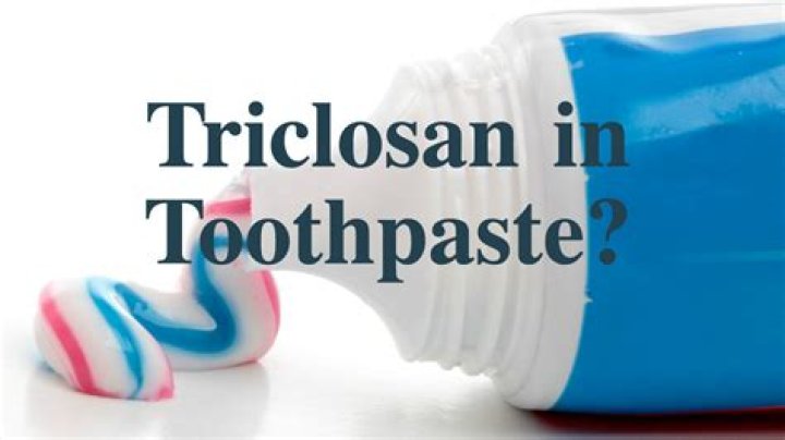 Why was toothpaste triclosan banned?